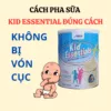 Kenda 1 1 Cách Pha Sữa Kid Essentials Đúng Chuẩn Không Bị Vón Cục Mẹ Nên Biết
